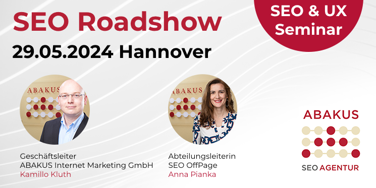 SEO Roadshow am 29.5.2024 mit Kamillo Kluth und Anna Pianka vo der ABAKUS Internet Marketing GmbH