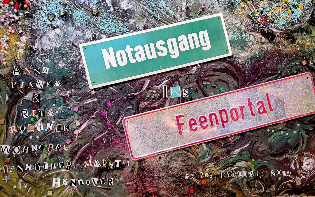 MIDISSAGE der Ausstellung NOTAUSGANG INS FEENPORTAL mit COLLAGE-WORKSHOP