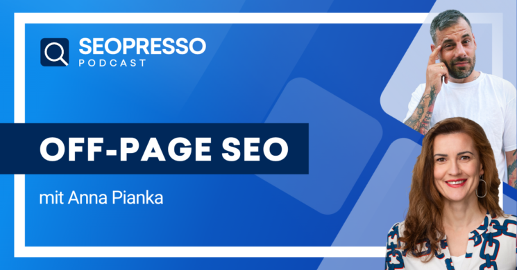 SEOPRESSO Podcast-Folge mit Anna Pianka von SEO Agentur ABAKUS zu Linkbuilding