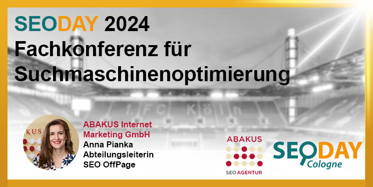 SEODAY am 07.11.2024 mit Vortrag zu SEO OffPage Skills mit Anna Pianka von ABAKUS Internet Marketing