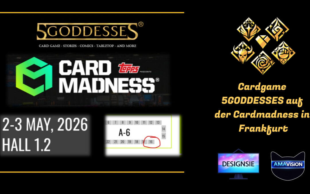 Cardmadness Frankfurt mit 5GODDESSES und Designsie